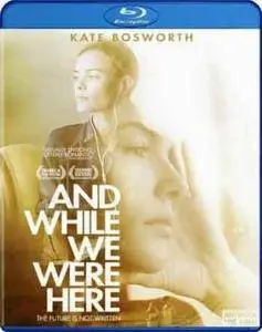 And While We Were Here (2012)