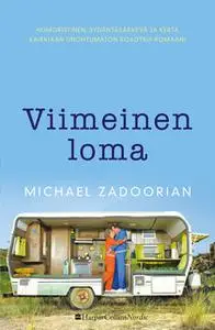 «Viimeinen loma» by Michael Zadoorian