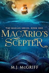 Macario's Scepter: The Magian Series Book One