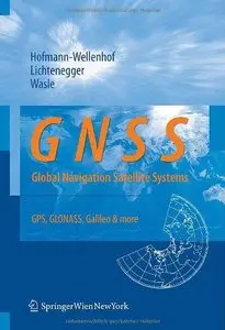 GNSS - Global Navigation Satellite Systems: GPS, GLONASS, Galileo, and more