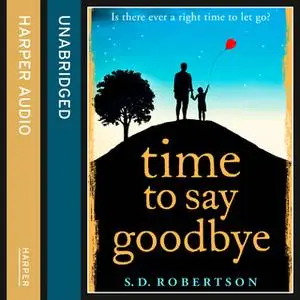 «Time to Say Goodbye» by S.D. Robertson