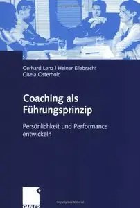 Coaching als Führungsprinzip: Persönlichkeit und Performance entwickeln (repost)