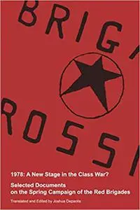 1978: A New Stage in the Class War?: Selected Documents from the Spring Campaign of the Red Brigades