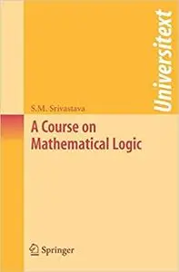 A Course on Mathematical Logic