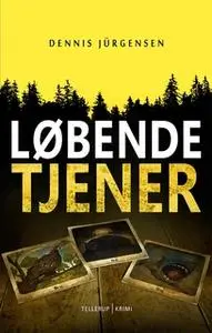 «En Roland Triel-krimi #1: Løbende Tjener» by Dennis Jürgensen