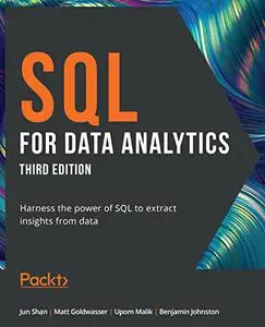 SQL for Data Analytics: Harness the power of SQL to extract insights from data, 3rd Edition (repost)