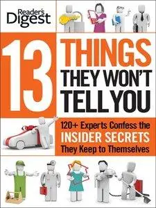 13 Things They Won't Tell You: 375+ Experts Confess the Insider Secrets They Keep to Themselves (Repost)