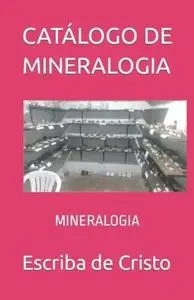«CATÁLOGO DE MINERALOGIA» by Zenilda de Lima Meneze