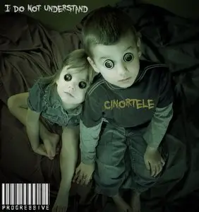 Cinortele - I Do Not Understand