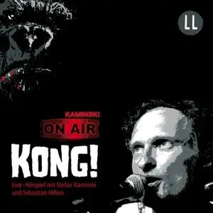 «Kong! - Live-Hörspiel» by Stefan Kaminski