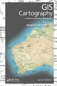 GIS Cartography: A Guide to Effective Map Design, Second Edition