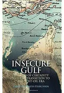 Insecure Gulf: The End of Certainty and the Transition to the Post-oil Era [Repost]