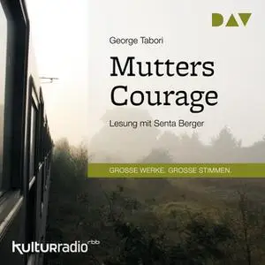 «Mutters Courage» by George Tabori