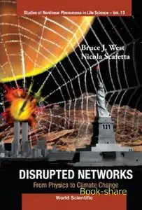 Disrupted Networks: From Physics to Climate Change (Repost)