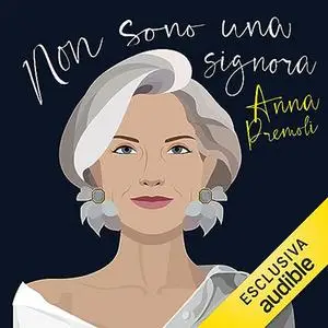 «Non sono una signora» by Anna Premoli