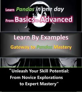 Mastering Pandas: A Comprehensive Guide to Data Analysis and Manipulation: Pandas Mastery