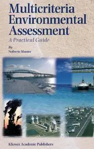 "Multicriteria Environmental Assessment: A Practical Guide" by Nolberto Munier