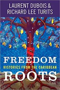 Freedom Roots: Histories from the Caribbean