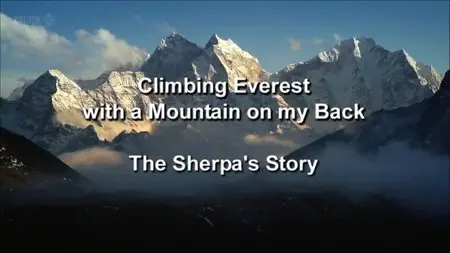 BBC - Climbing Everest with a Mountain on My Back: The Sherpa's Story