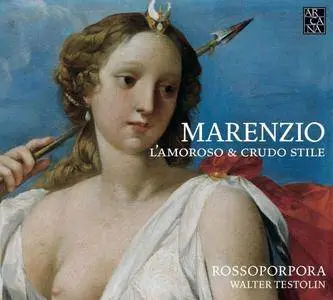 RossoPorpora & Walter Testolin - Marenzio L'amoroso e crudo stile (2018)