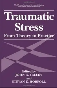 Traumatic Stress: From Theory to Practice