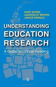 Understanding Education Research: A Guide to Critically Reading the Literature