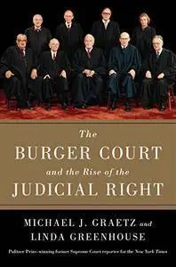 The Burger Court and the Rise of the Judicial Right (repost)