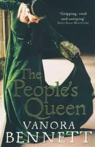 The People's Queen By Vanora Bennett