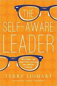 The Self-Aware Leader: Discovering Your Blind Spots to Reach Your Ministry Potential