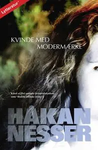 «Van Veeteren, nr. 4: Kvinde med modermærke» by Håkan Nesser