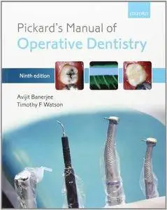 Pickard's Manual of Operative Dentistry (9th edition) (Repost)