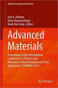 Advanced Materials: Proceedings of the International Conference on “Physics and Mechanics of New Materials and Their App