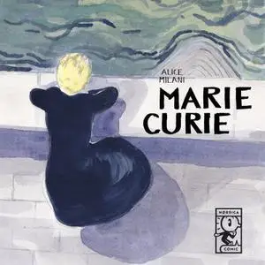 Marie Curie, de Alice Milani