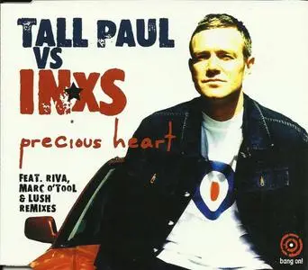 Tall Paul vs. INXS - Precious Heart (Australia CD5) (2001) {Bang On!}