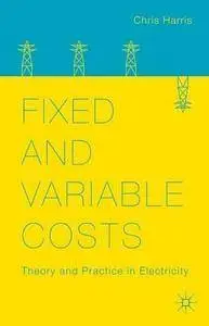 Fixed and Variable Costs: Theory and Practice in Electricity (Repost)