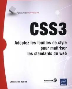 Christophe Aubry, "CSS3 - Adoptez les feuilles de style et maîtrisez les standards du web"