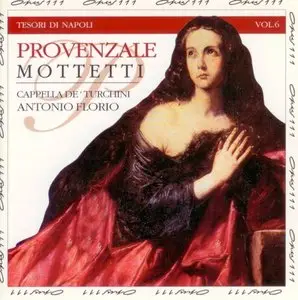 Francesco Provenzale - Mottetti - Antonio Florio - Cappella de' Turchini
