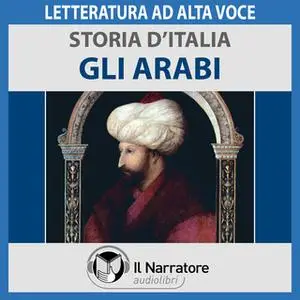 «Storia d'Italia - vol. 14 - Gli Arabi» by AA.VV. (a cura di Maurizio Falghera)