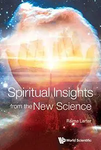 Spiritual Insights From The New Science: Complex Systems And Life