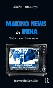 Making News in India: Star News and Star Ananda