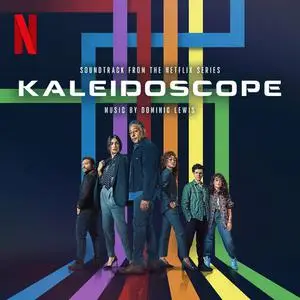 Dominic Lewis - Kaleidoscope (Soundtrack from the Netflix Series) (2022)