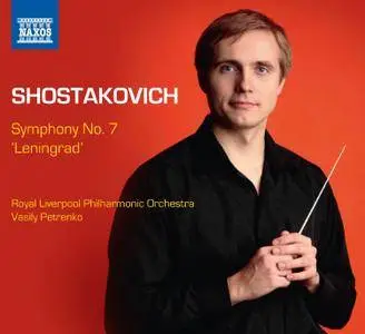 Royal Liverpool PO, Vasily Petrenko - Dmitry Shostakovich: Symphony No. 7 'Leningrad' (2013)