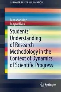 Students' Understanding of Research Methodology in the Context of Dynamics of Scientific Progress