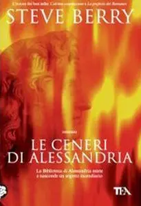Steve Berry - Le ceneri di Alessandria
