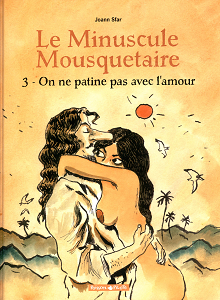 Minuscule Mousquetaire - Tome 3 - On Ne Patine Pas Avec L'Amour