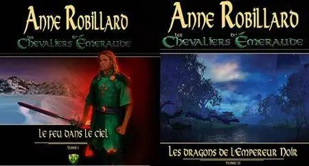 Anne Robillard, "Les chevaliers d'Émeraude", tomes 1 et 2