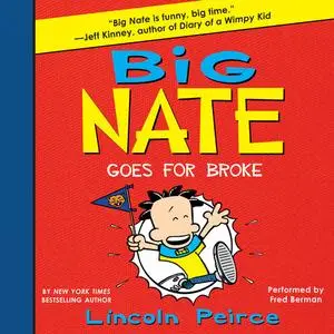 «Big Nate Goes for Broke» by Lincoln Peirce
