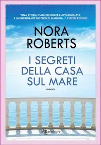 Nora Roberts - I segreti della casa sul mare
