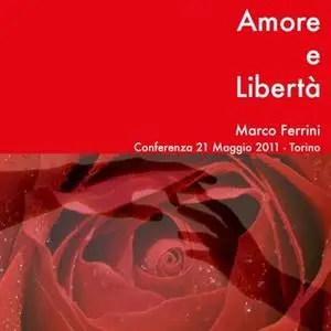 «Amore e libertà» by Marco Ferrini