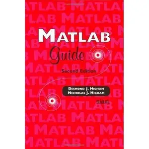 MATLAB Guide by Desmond J. Higham